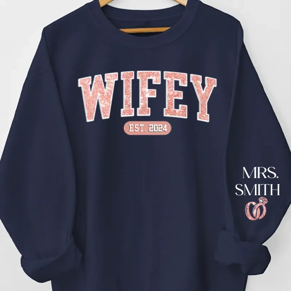 Wifey Est - Personalized Custom Unisex Sweatshirt With Design On Sleeve - Gift For Wife, Anniversary 65703-686963
