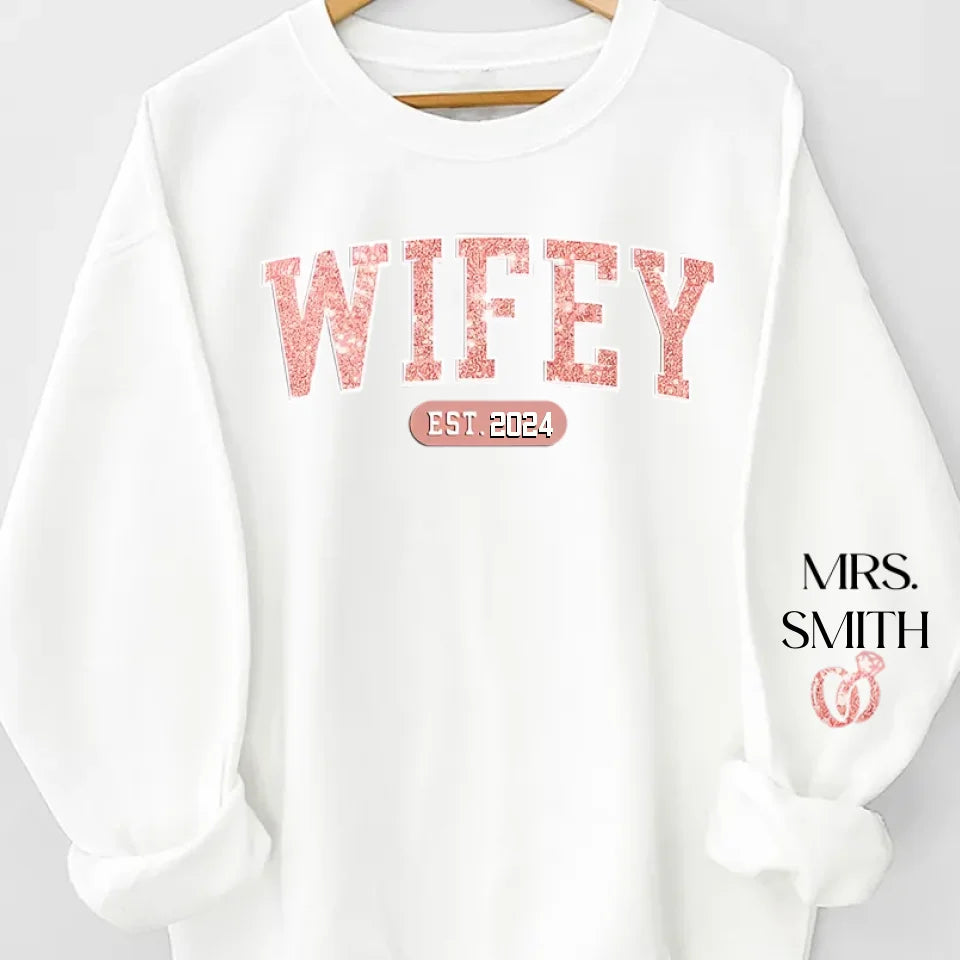 Wifey Est - Personalized Custom Unisex Sweatshirt With Design On Sleeve - Gift For Wife, Anniversary  65703-686963