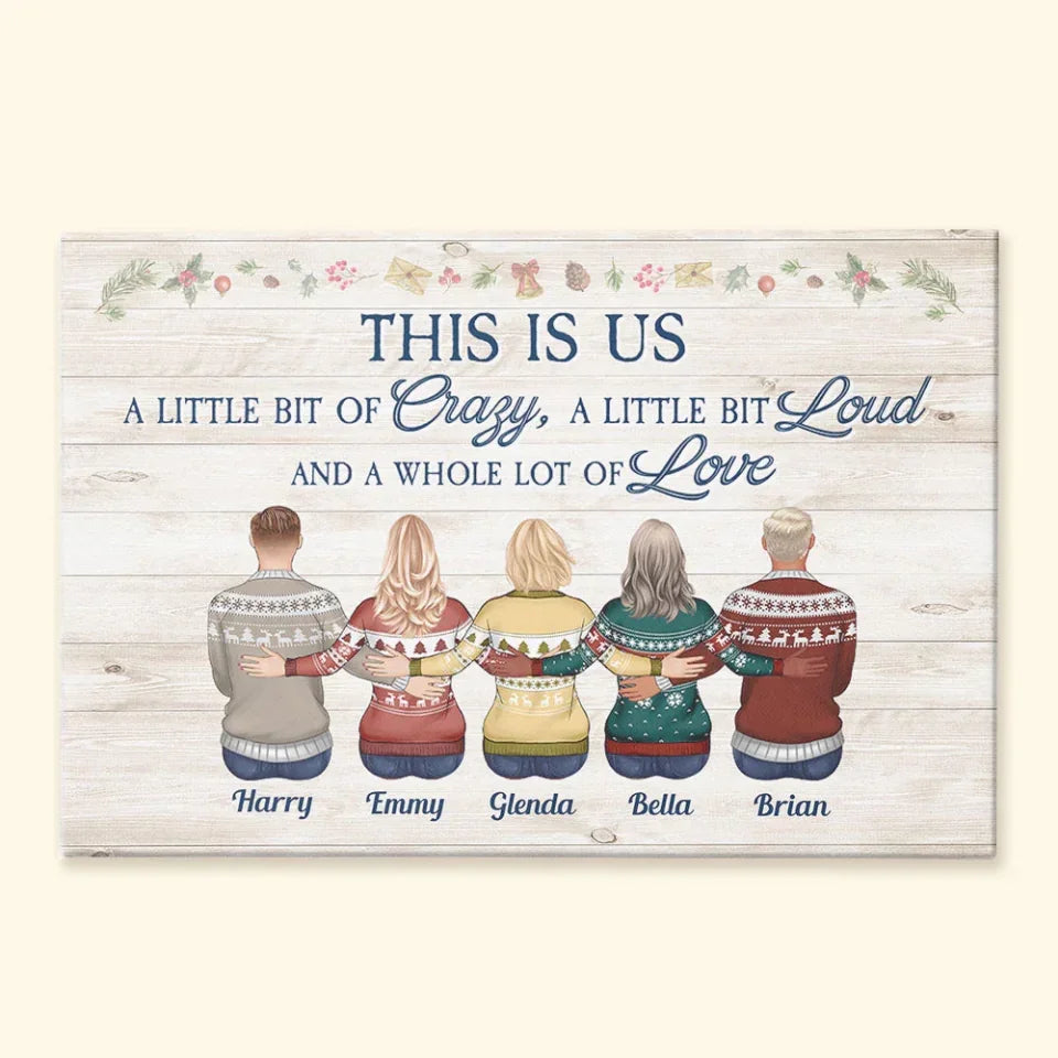 This-Is-Us-A-Little-Bit-Crazy_-A-Whole-Lot-Of-Love-Personalized-Canvas-Christmas-Gift-Family-Canvas-For-Dad_-Mom_-Brothers_-Sisters-Family-Hugging-1