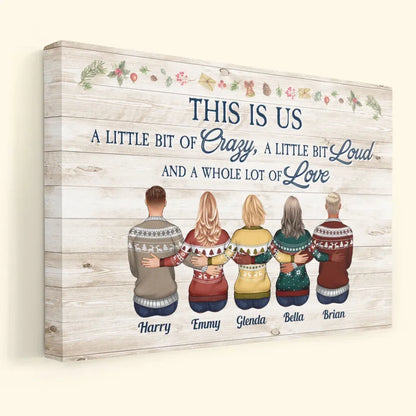 This-Is-Us-A-Little-Bit-Crazy_-A-Whole-Lot-Of-Love-Personalized-Canvas-Christmas-Gift-Family-Canvas-For-Dad_-Mom_-Brothers_-Sisters-Family-Hugging-2